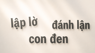 Lập lờ đánh lận con đen