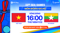 Link xem trực tiếp bóng đá nữ SEA Games 33: Việt Nam vs Myanmar