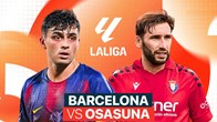 Nhận định trận đấu Barcelona vs Osasuna, 0h30 ngày 14.12: Cơ hội củng cố ngôi đầu