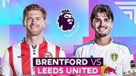 Nhận định trận đấu Brentford vs Leeds United, 23h30 ngày 14.12: Điểm tựa Gtech Community