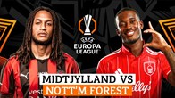 Nhận định trận đấu Midtjylland vs Nottingham, 0h45 ngày 20.3: Khó khăn chất chồng