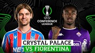 Nhận định trận đấu Crystal Palace vs Fiorentina, 2h00 ngày 10.4: Cục diện khó đoán