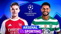 Nhận định trận đấu Arsenal vs Sporting, 2h00 ngày 16.4: Lết vào bán kết