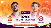 Link xem trực tiếp Man United vs Brentford, 2h00 ngày 28.4 - vòng 34 Ngoại hạng Anh
