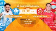 Link xem trực tiếp Nam Định vs CA TP.HCM, 18h00 ngày 11.6 - bán kết Cúp Quốc gia 