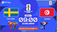 Link xem trực tiếp Thụy Điển vs Tunisia, 9h00 ngày 15.6 - bảng F World Cup 2026