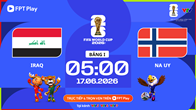 Link xem trực tiếp Iraq vs Na Uy, 5h00 ngày 17.6 - bảng I World Cup 2026
