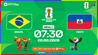 Link xem trực tiếp Brazil vs Haiti, 7h30 ngày 20.6 - bảng C World Cup 2026