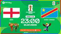 Link xem trực tiếp Anh vs CHDC Congo, 23h00 ngày 1.7 - vòng 1/16 World Cup 2026