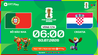 Link xem trực tiếp Bồ Đào Nha vs Croatia, 6h00 ngày 3.7 - vòng 1/16 World Cup 2026