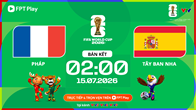 Link xem trực tiếp Pháp vs Tây Ban Nha, 2h00 ngày 15.7 - bán kết World Cup 2026