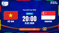 Link xem trực tiếp Việt Nam vs Singapore, 20h00 ngày 31.7 - bảng A ASEAN Cup 2026