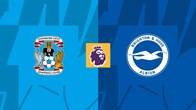 Nhận định trận đấu Coventry vs Brighton, 20h00 ngày 13.9: Nỗ lực tạo bước ngoặt