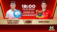 Link xem trực tiếp Nam Định vs Ninh Bình, 18h00 ngày 10.10 - V.League 2026/27