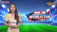 Bản tin World Cup 12.7: Anh, Argentina vào bán kết và những câu chuyện đặc biệt bên lề giải đấu