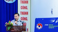 Bế mạc Hội thảo FIFA phát hiện tài năng và tiêu chí tuyển chọn