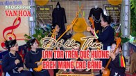 (Infographic) Để hồn Then lan tỏa trên quê hương cách mạng Cao Bằng