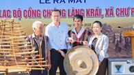 Gia Lai: Ra mắt Câu lạc bộ Cồng chiêng làng Krái