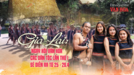 (Emagazine) Gia Lai: Ngày hội Văn hóa các dân tộc lần thứ I sẽ diễn ra từ 25 - 26.4
