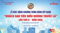 Sáng nay, phát động Bảng xếp hạng “Khách sạn tiêu biểu không thuốc lá” lần thứ II năm 2026