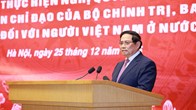 Thủ tướng: Không ngừng hoàn thiện thể chế, chính sách, pháp luật cho người Việt Nam ở nước ngoài 