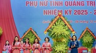 Quảng Trị: Nâng tầm phụ nữ – Khơi dậy sức mạnh thời đại mới