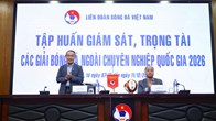 Tập huấn giám sát và trọng tài các giải bóng đá ngoài chuyên nghiệp quốc gia 2026