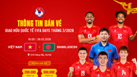 Mở bán vé xem trận Việt Nam - Bangladesh
