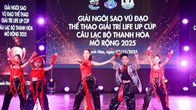 Sôi động sân chơi vũ đạo Life Up Cup lan tỏa tinh thần sống khỏe, sống đẹp