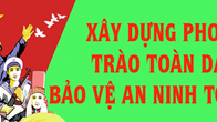 Kế hoạch triển khai Phong trào thi đua “Toàn dân bảo vệ an ninh Tổ quốc”