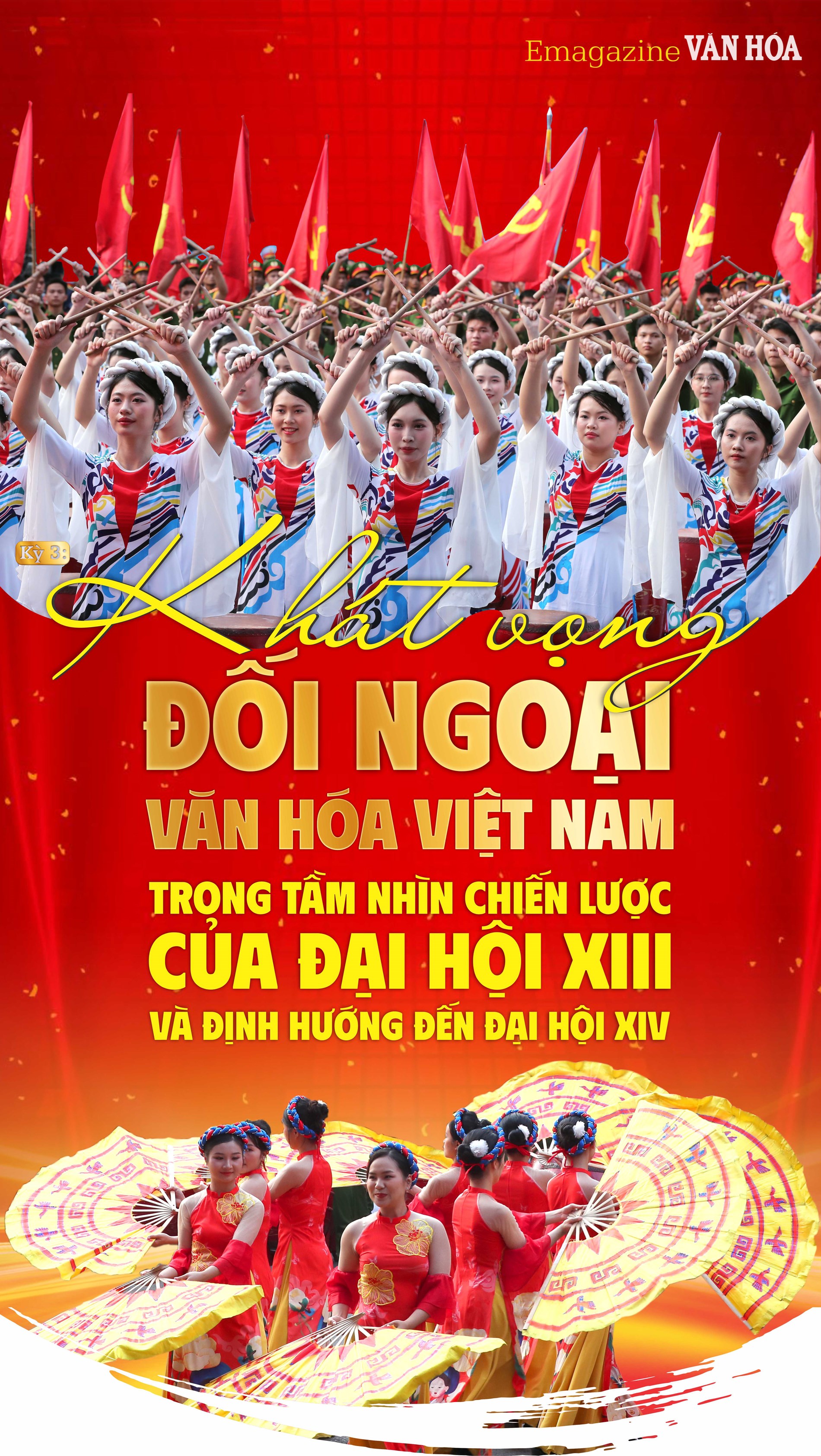 (Emagazine) Kỳ 3: Khát vọng đối ngoại - Văn hóa Việt Nam trong tầm nhìn chiến lược của Đại hội XIII và định hướng đến Đại hội XIV - ảnh 1