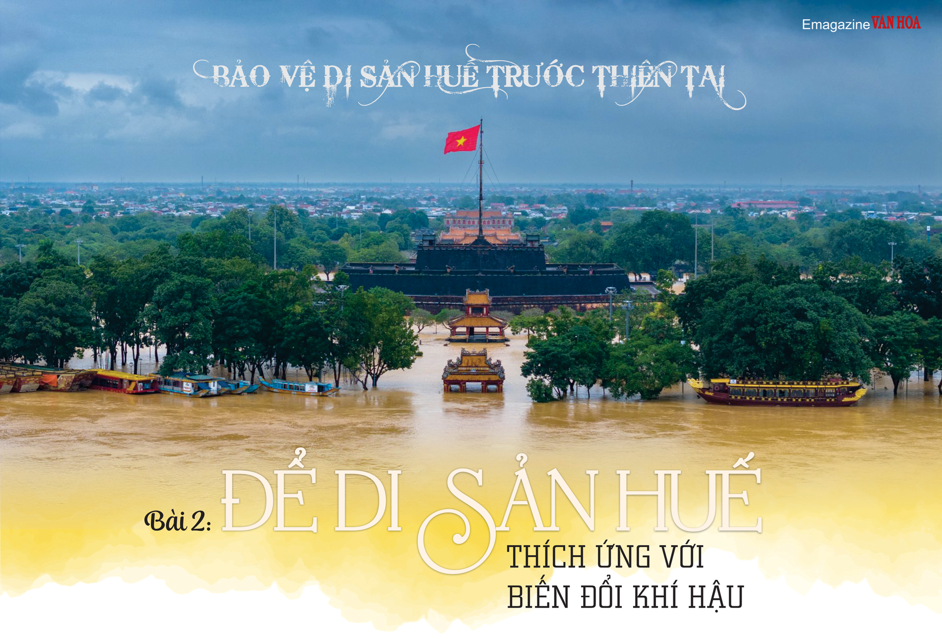 (Emagazine) Bài 2: Để di sản Huế thích ứng với biến đổi khí hậu - ảnh 1