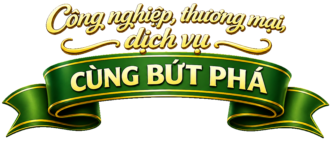 Công nghiệp, thương mại, dịch vụ cùng bứt phá