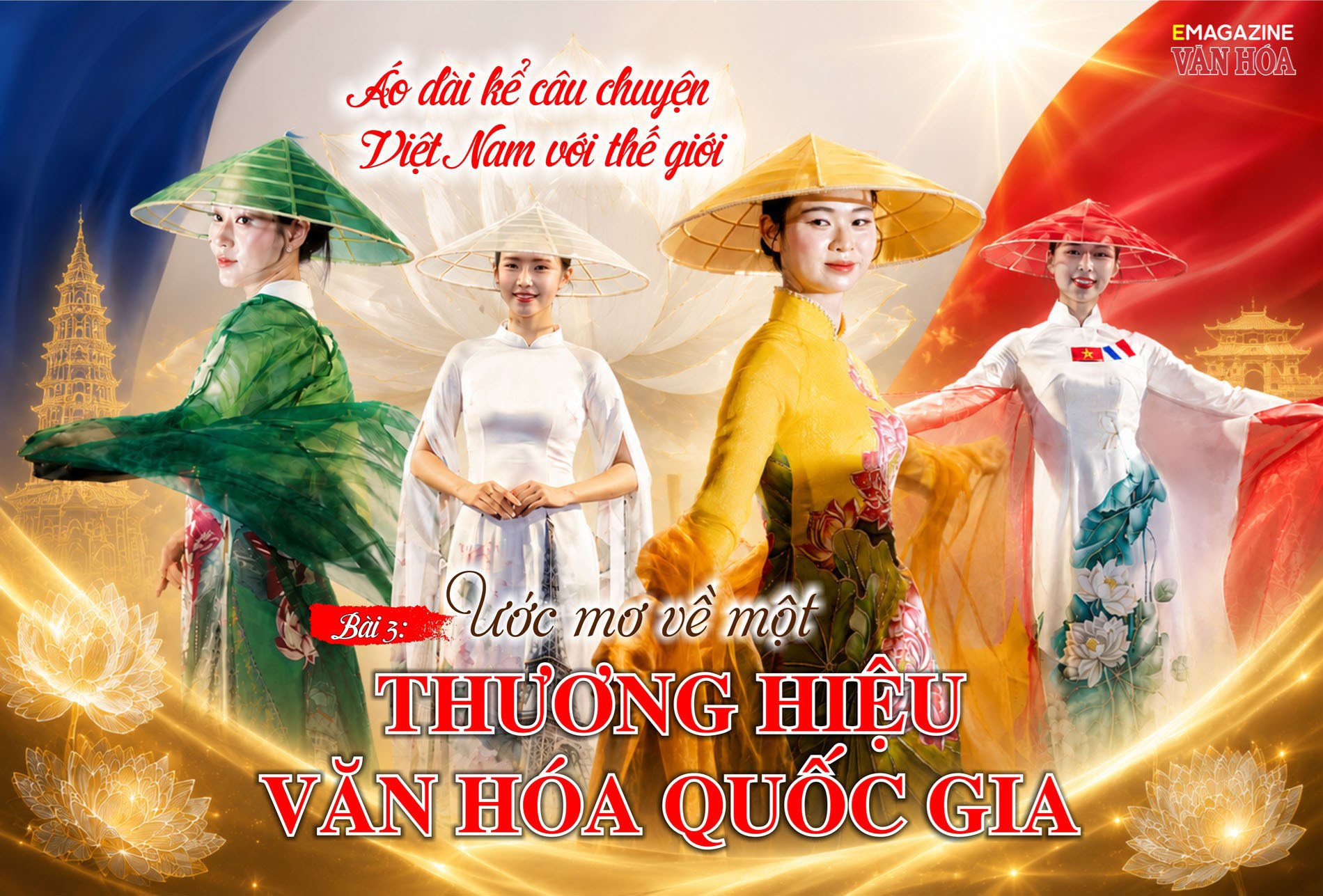 Áo dài Việt Nam trên hành trình trở thành thương hiệu văn hóa quốc gia và biểu tượng sức mạnh mềm Việt Nam.