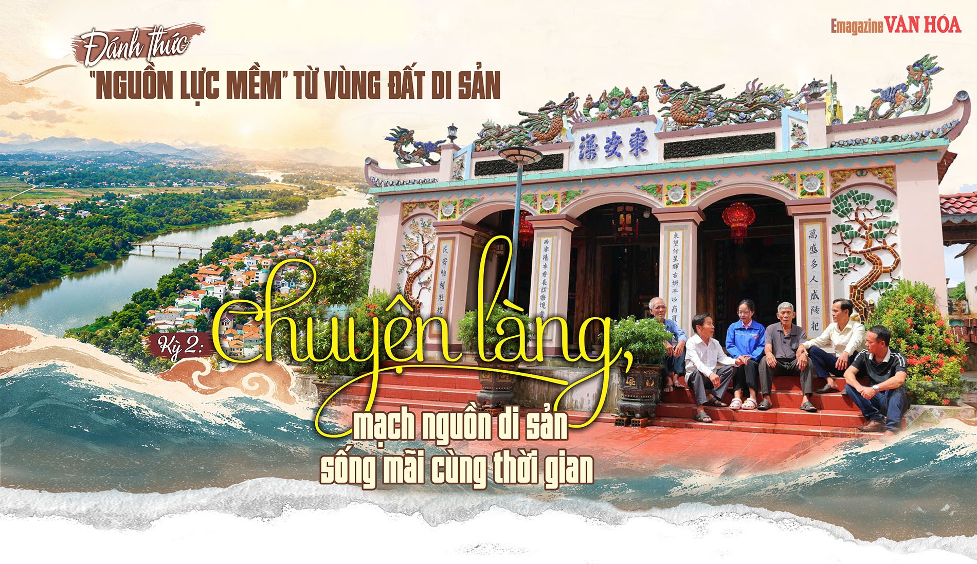 Chuyện làng – mạch nguồn di sản sống mãi cùng thời gian tại vùng đất di sản