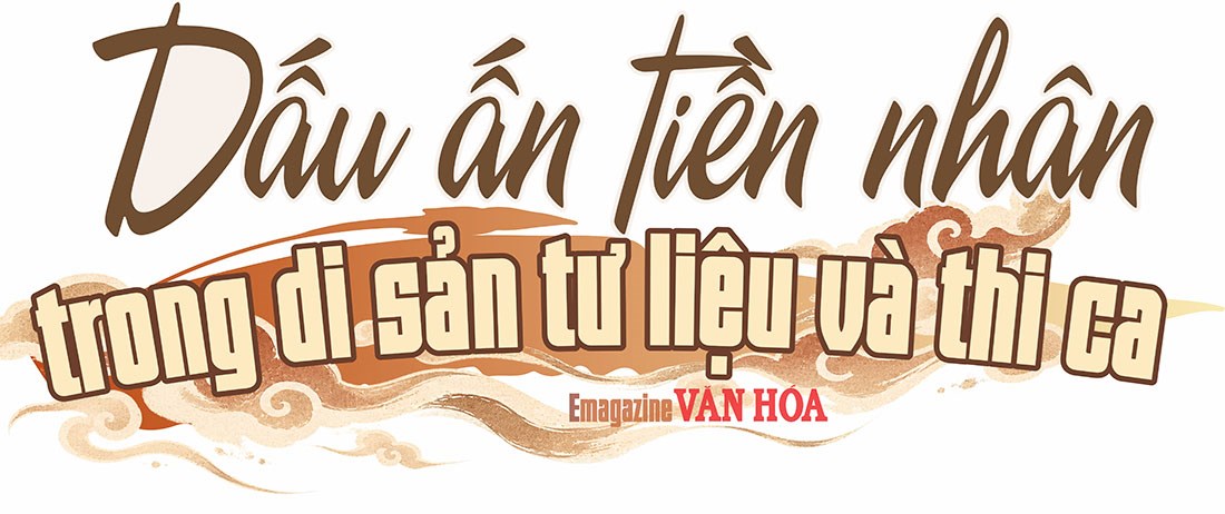 Dấu ấn tiền nhân trong di sản tư liệu và thi ca của vùng đất di sản