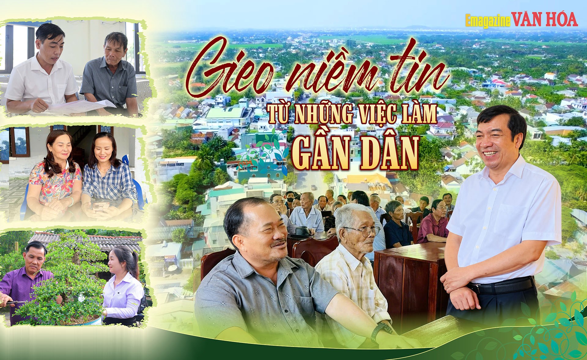 Gieo niềm tin từ những việc làm gần dân với hình ảnh cán bộ gặp gỡ người dân và lắng nghe ý kiến từ cơ sở