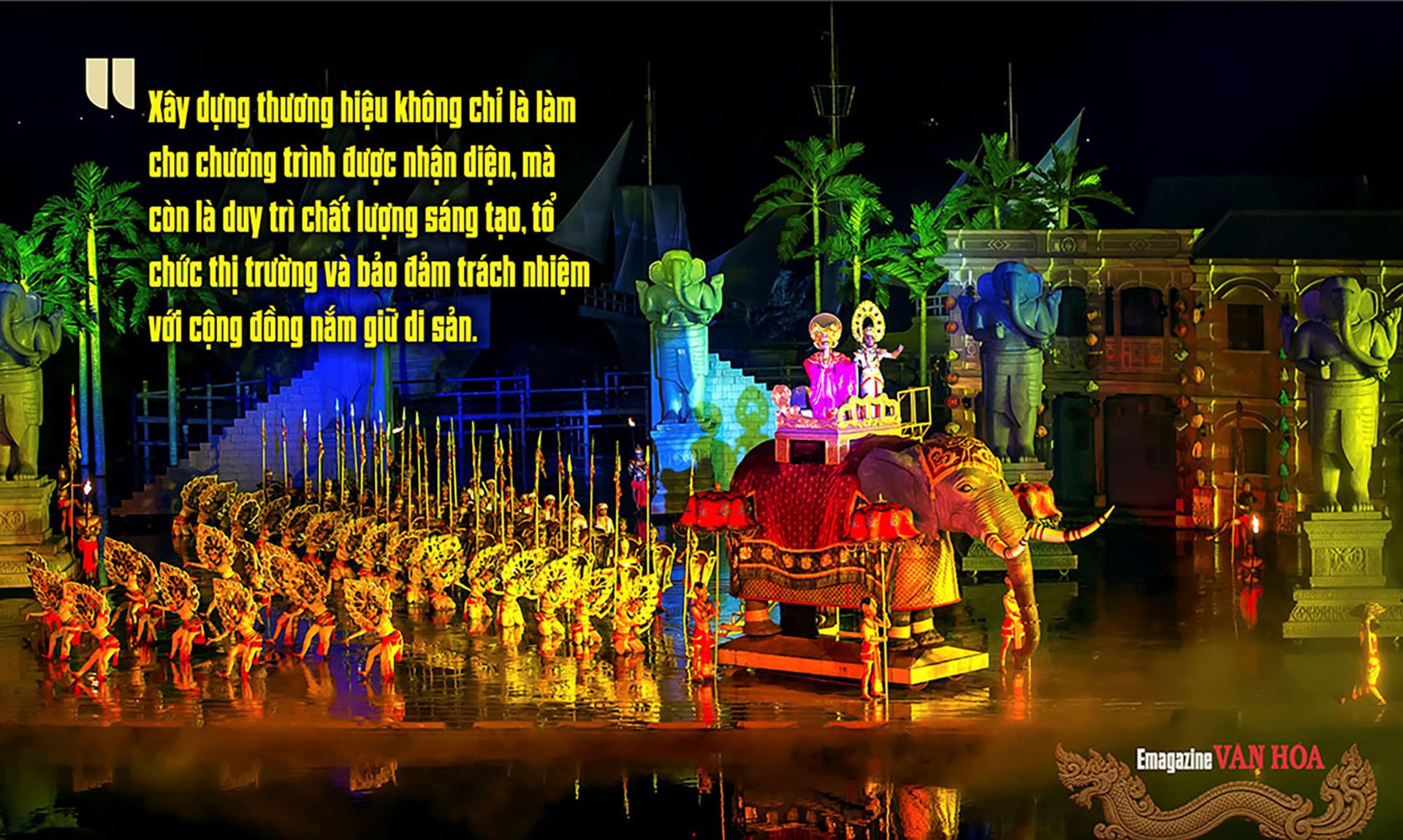 Show diễn thực cảnh tái hiện đời sống văn hóa qua sân khấu mặt nước, đạo cụ và nghệ thuật biểu diễn.