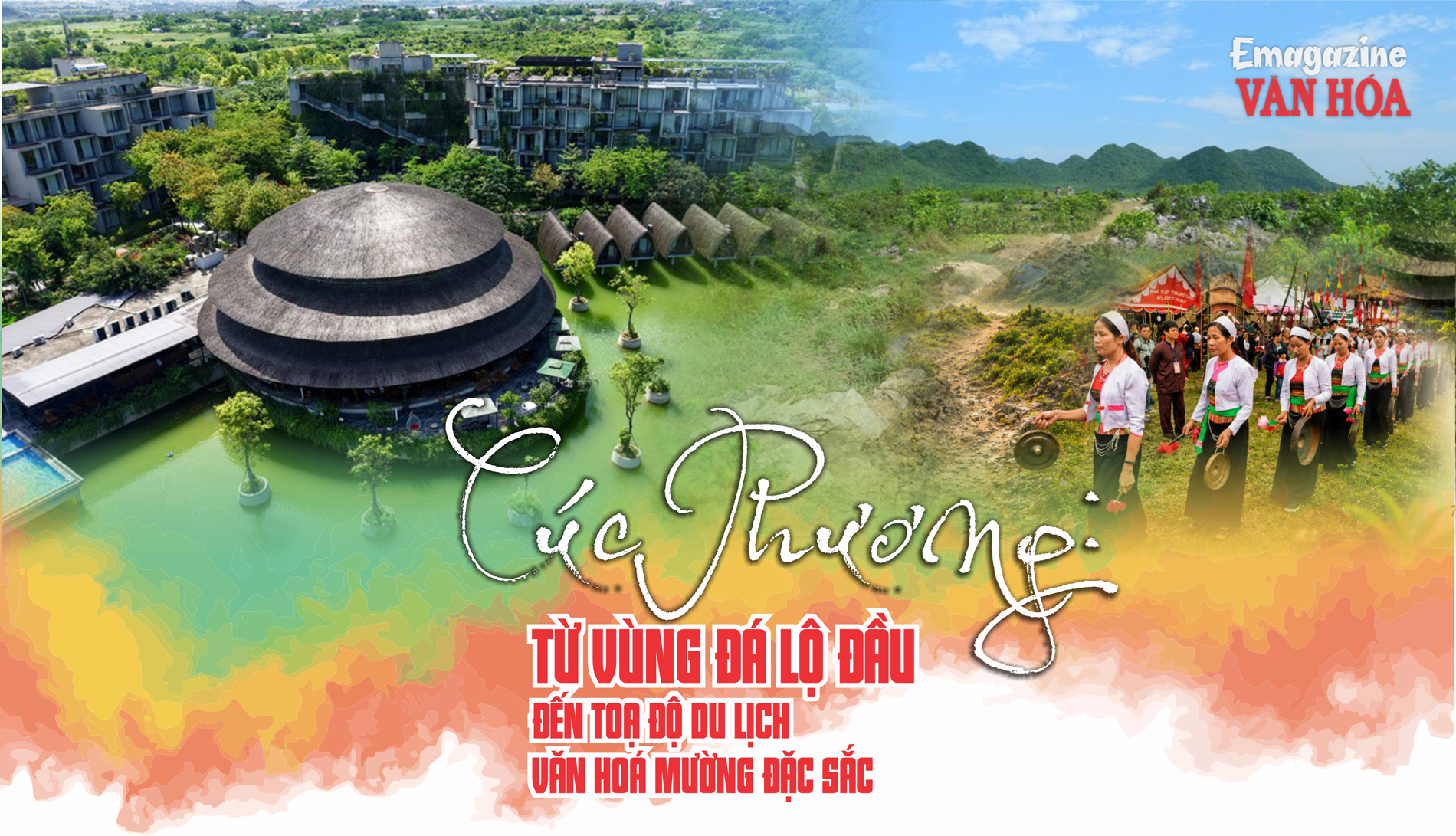 Cúc Phương chuyển mình từ vùng đá lộ đầu thành điểm đến du lịch văn hoá Mường đặc sắc