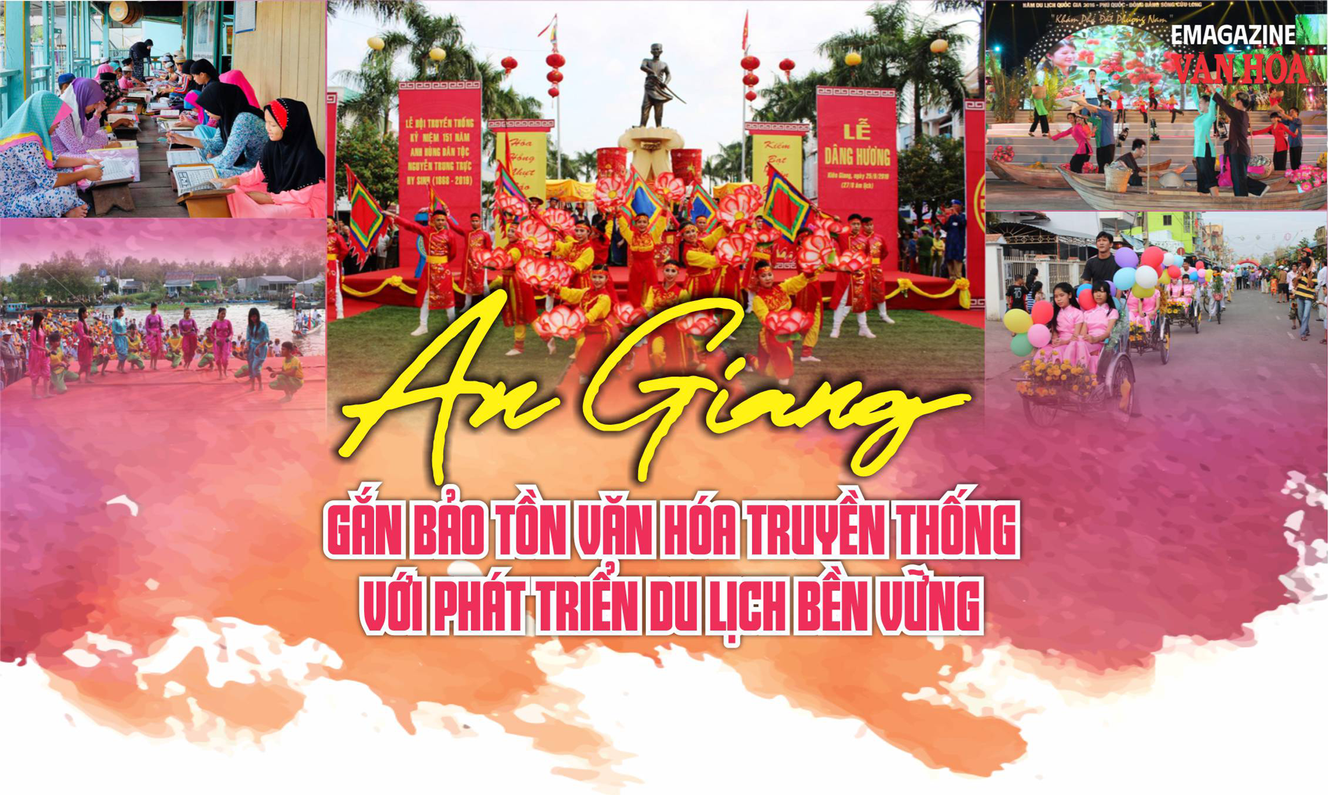 (Emagazine) An Giang gắn bảo tồn văn hóa truyền thống với phát triển du lịch bền vững - ảnh 1