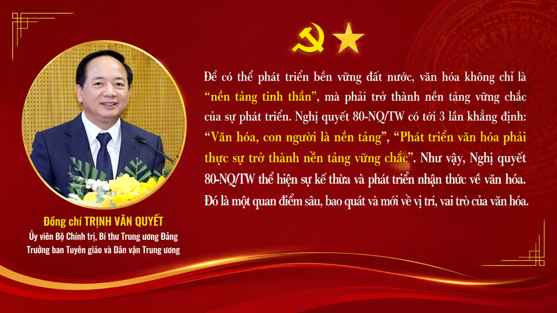 Kỳ 1: Văn hoá soi đường cho dân tộc tiến vào kỷ nguyên mới - ảnh 6