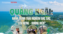 (Emagazine) Quảng Ngãi: Hành trình trải nghiệm đặc sắc “lên rừng - xuống biển”
