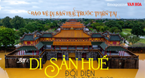 (Emagazine) Bài 1: Di sản Huế đối diện nhiều thách thức