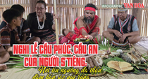 (Infographic) Nghi lễ cầu phúc, cầu an của người S’tiêng: Tín ngưỡng đa thần đậm bản sắc núi rừng