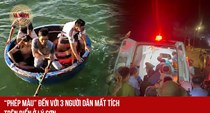 “Phép màu” đến với 3 người dân mất tích trên biển ở Lý Sơn