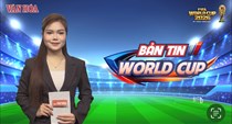 Bản tin World Cup 10.7: Pháp nhẹ nhàng vào bán kết, Kylian Mbappé tiếp tục xô đổ các kỷ lục