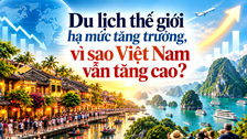 Du lịch thế giới hạ mức tăng trưởng, vì sao Việt Nam vẫn tăng cao?