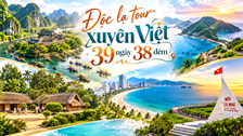 Độc lạ tour xuyên Việt 39 ngày 38 đêm