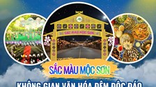 “Sắc màu Mộc Sơn“- trải nghiệm du lịch đêm hấp dẫn trên cao nguyên Mộc Châu