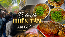 Ghé thăm 8 tọa độ ẩm thực lâu đời tại Thiên Tân, du khách Việt ngỡ như ở phố cổ Hà Nội